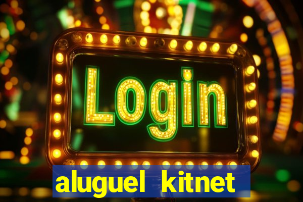 aluguel kitnet cruzeiro novo df